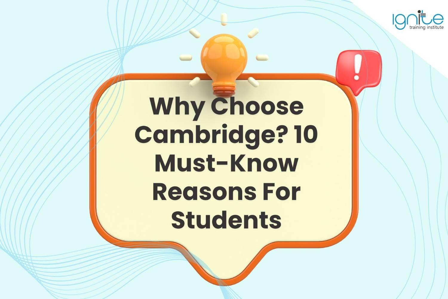 Why Choose Cambridge? 10 Must-Know Reasons For Students