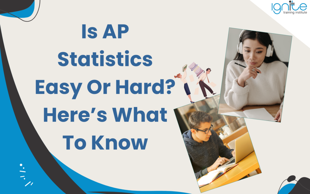  Is AP Statistics Easy Or Hard? Here’s What To Know