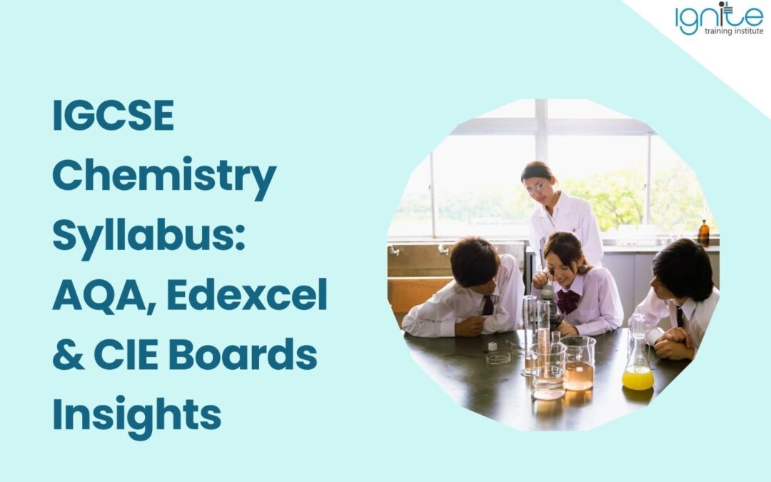 IGCSE Chemistry Syllabus: AQA, Edexcel & CIE Boards Insights