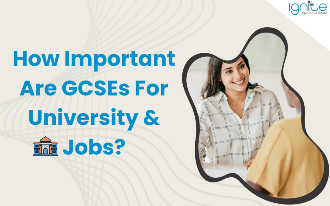 How Important Are GCSEs For University & Jobs?