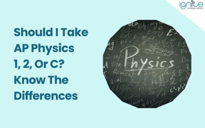 Should I Take AP Physics 1, 2, Or C? Know The Differences