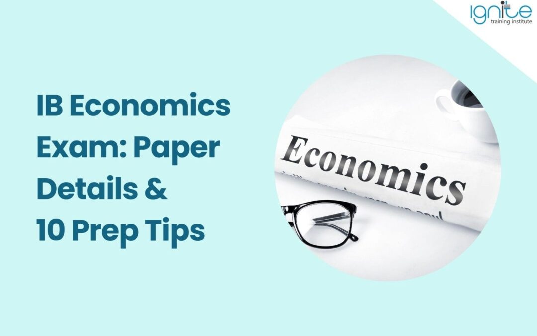 IB Economics Exam: Paper Details & 10 Prep Tips