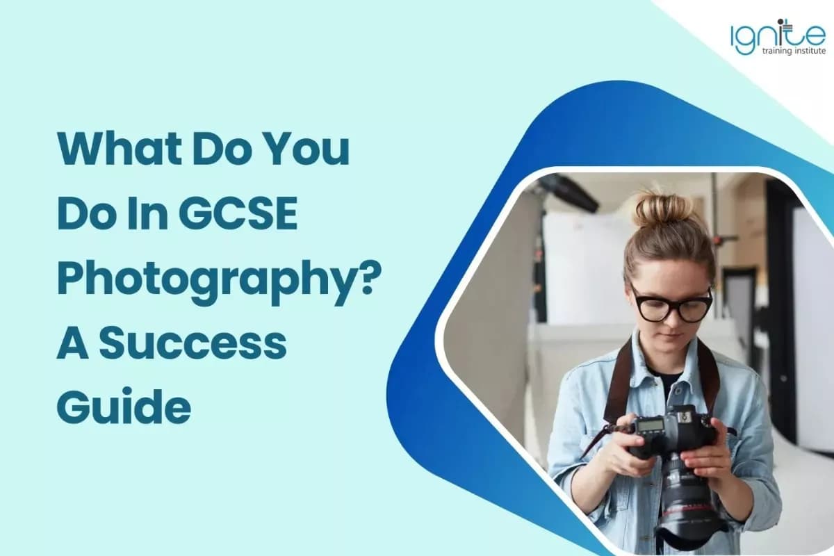 What Do You Do In GCSE Photography? A Success Guide