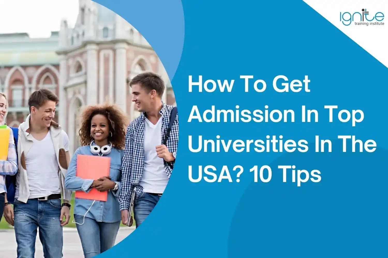 How To Get Admission In Top Universities In The USA? 10 Tips