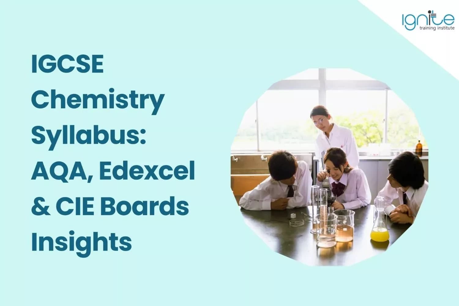 IGCSE Chemistry Syllabus: AQA, Edexcel & CIE Boards Insights