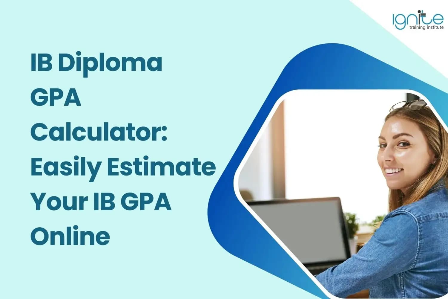 IB Diploma GPA Calculator: Easily Estimate Your IB GPA Online