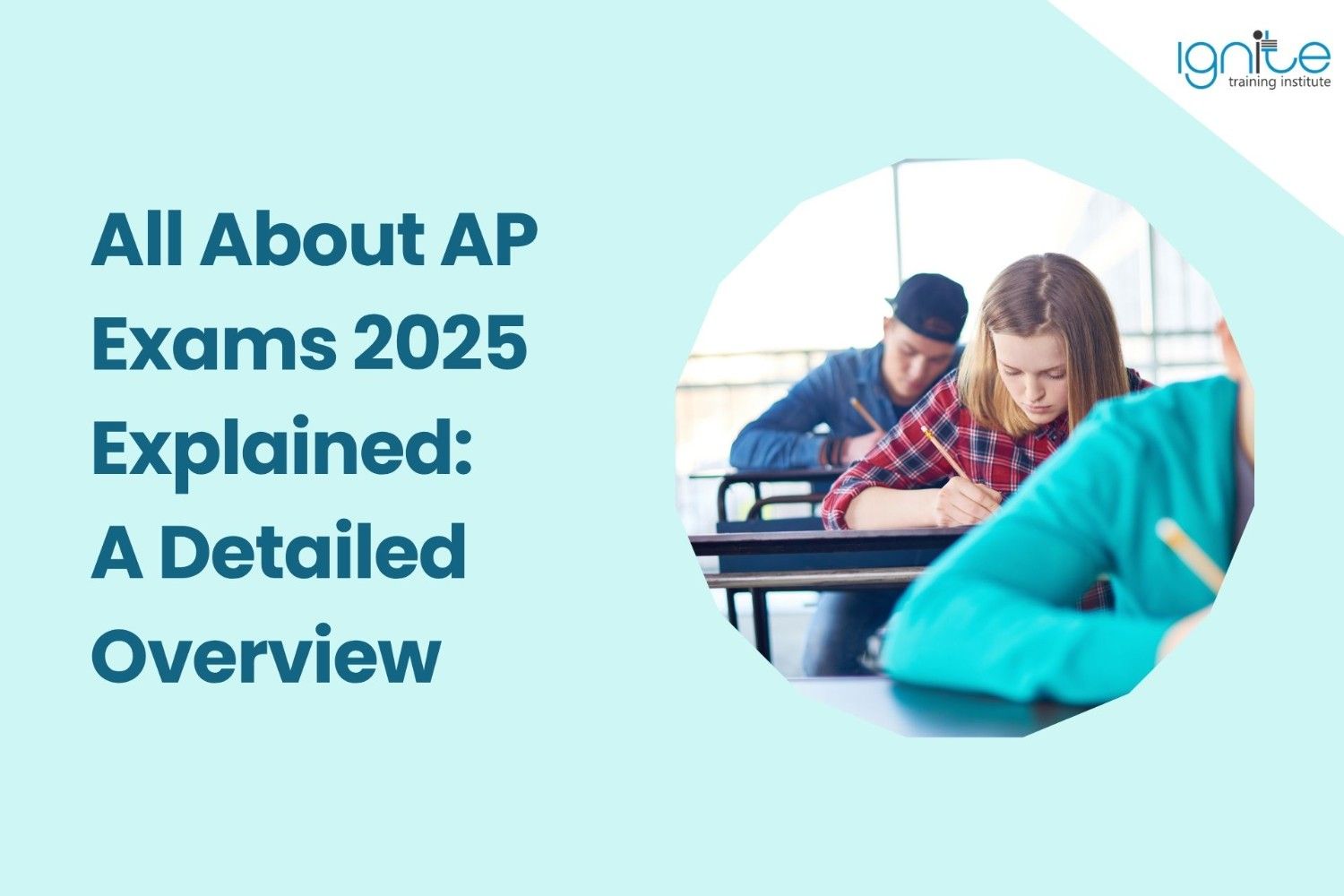 All About AP Exams 2025 Explained: A Detailed Overview