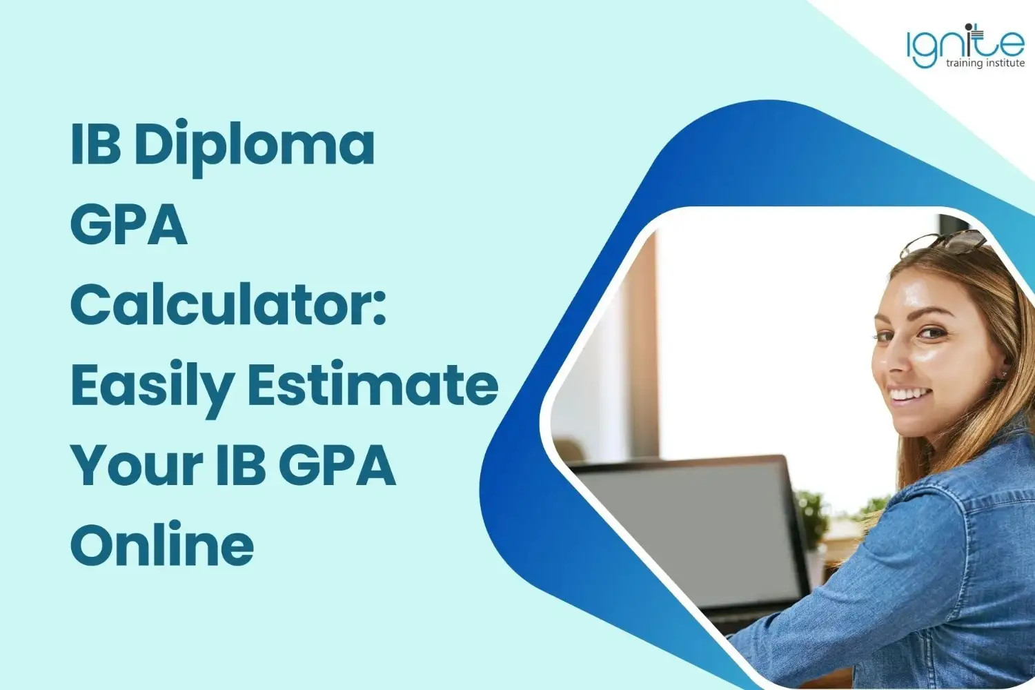 IB Diploma GPA Calculator: Easily Estimate Your IB GPA Online