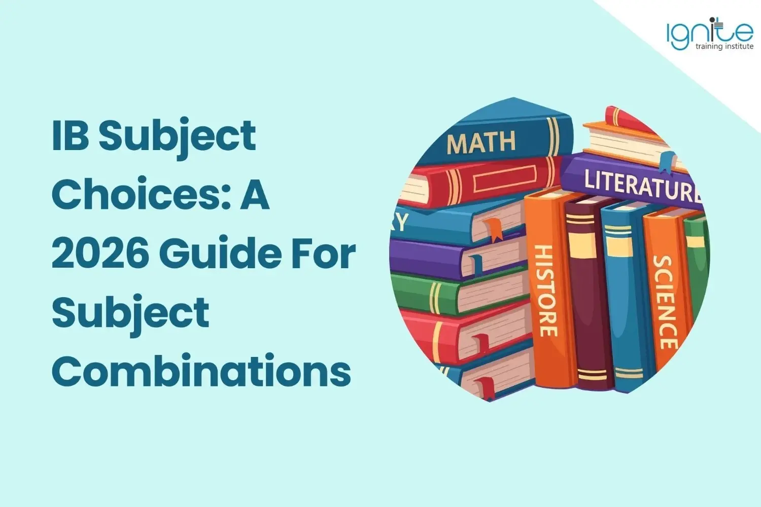 IB Subject Choices: A 2026 Guide For Subject Combinations