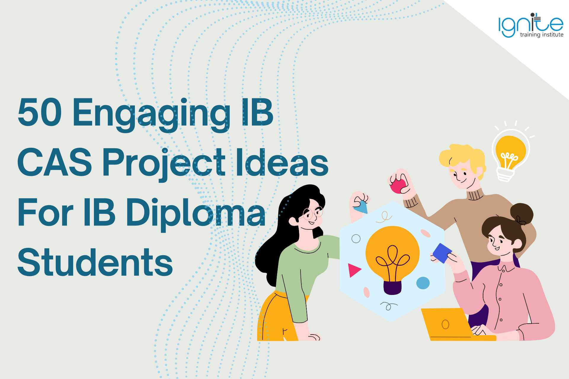 50 Engaging IB CAS Project Ideas For IB Diploma Students