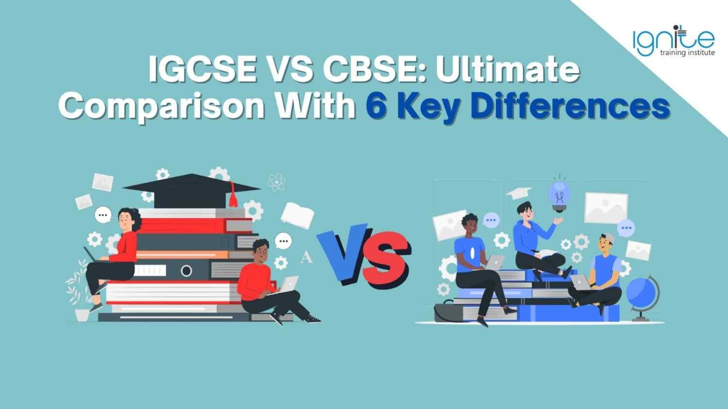 Key Differences Between IGCSE and Cambridge O Levels