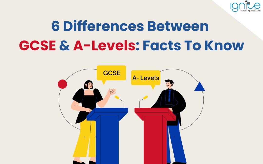 6 Differences Between GCSE & A-Levels: Facts To Know