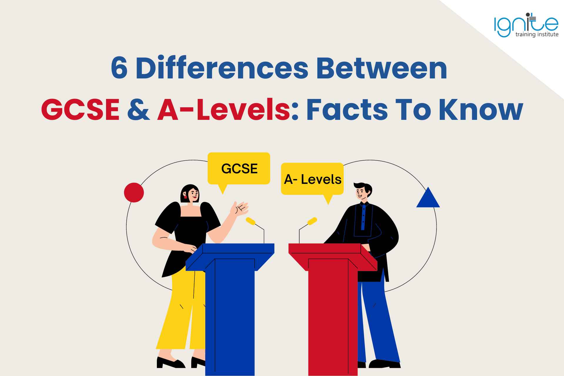 6 Differences Between GCSE & A-Levels: Facts To Know