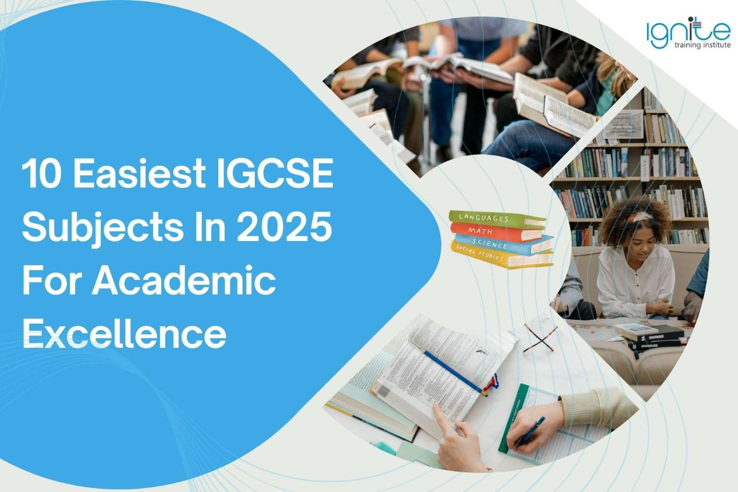 10 Easiest IGCSE Subjects In 2025 For Academic Excellence