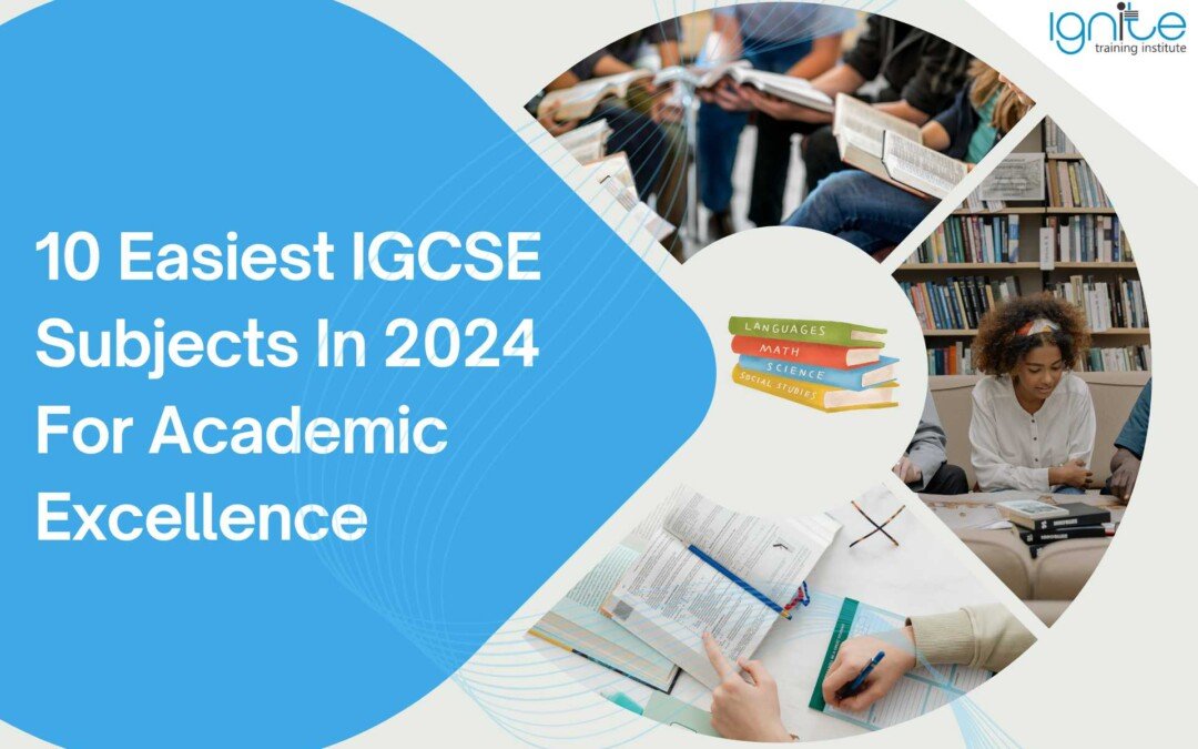 10 Easiest IGCSE Subjects In 2024 For Academic Excellence