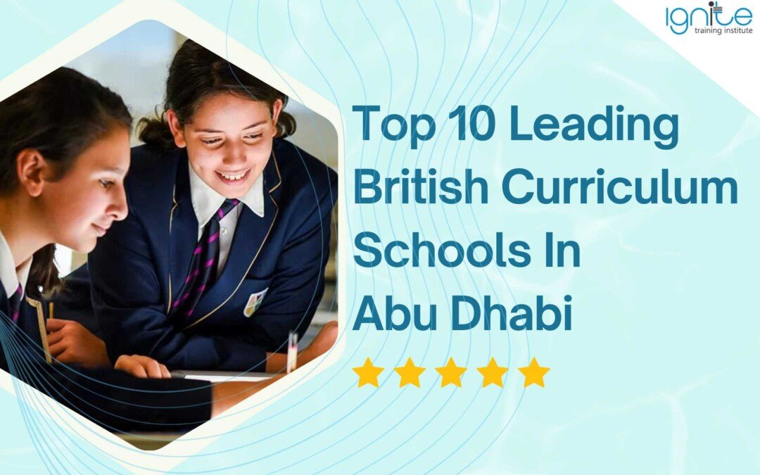 Top 10 Leading British Curriculum Schools In Abu Dhabi