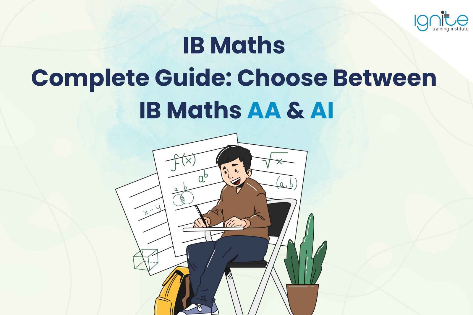 IB Maths Complete Guide: Choose Between IB Maths AA & AI