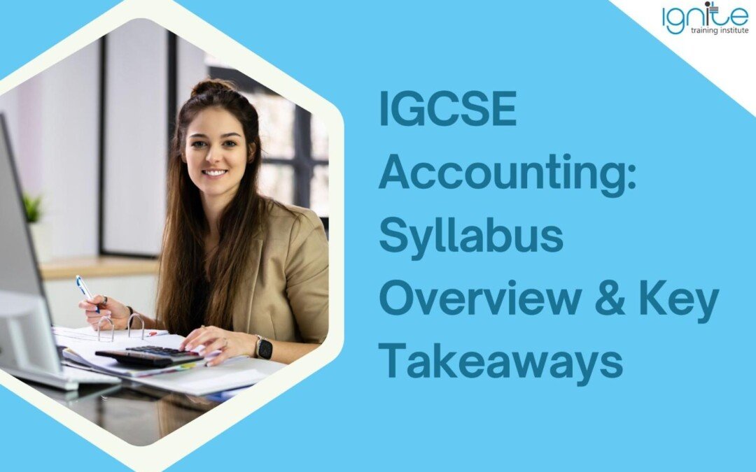 IGCSE Accounting: Syllabus Overview & Key Takeaways