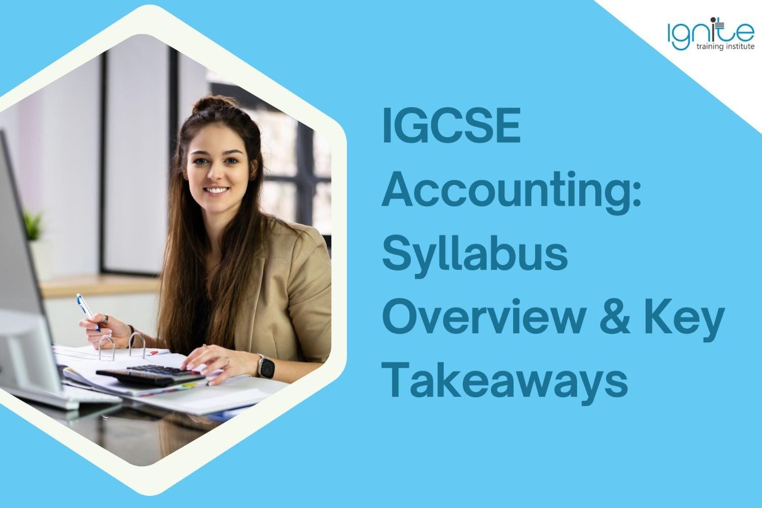 IGCSE Accounting: Syllabus Overview & Key Takeaways