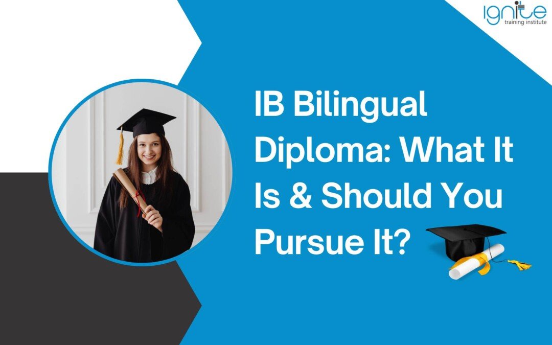 IB Bilingual Diploma: What It Is & Should You Pursue It?