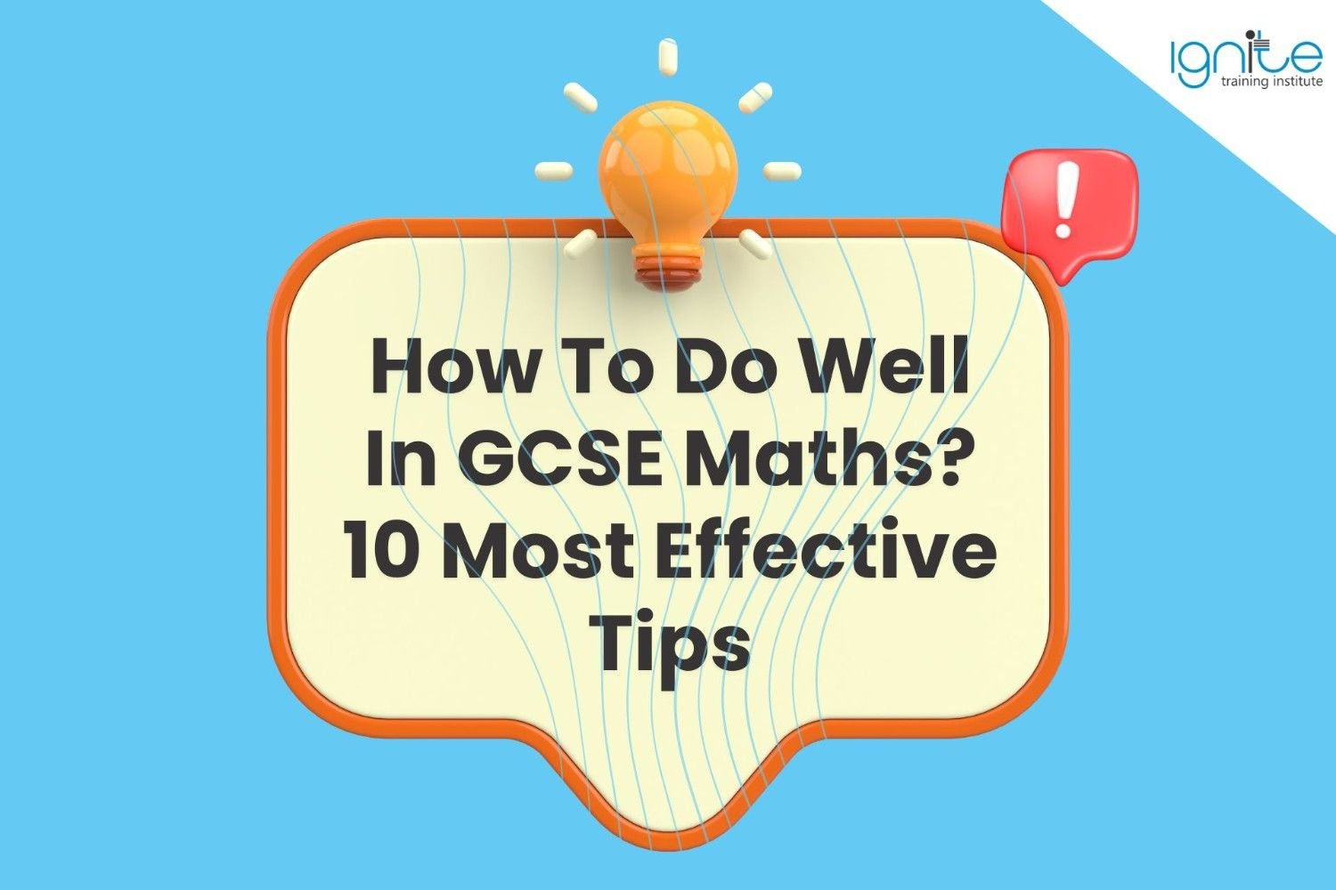 How To Do Well In GCSE Maths? 10 Most Effective Tips