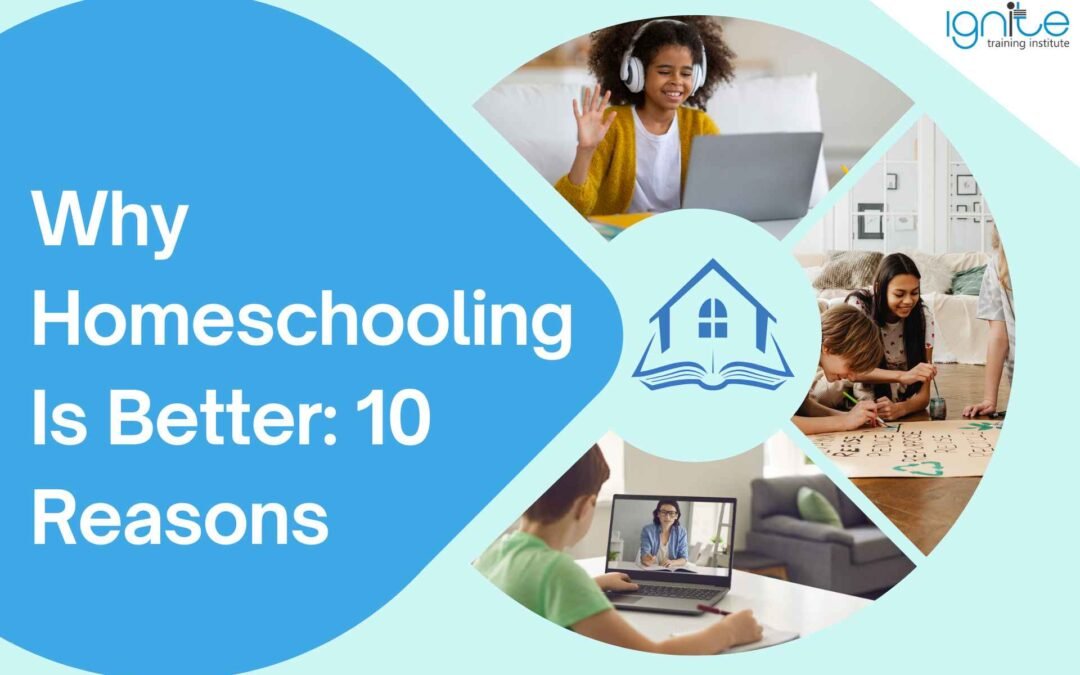 Why Homeschooling Is Better