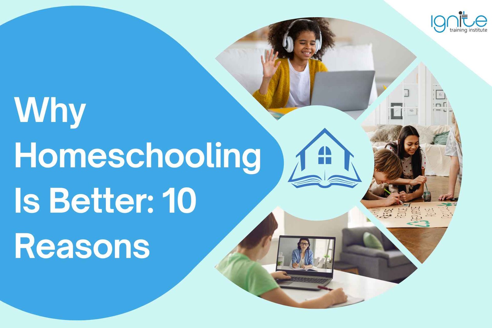 Why Homeschooling Is Better: 10 Reasons