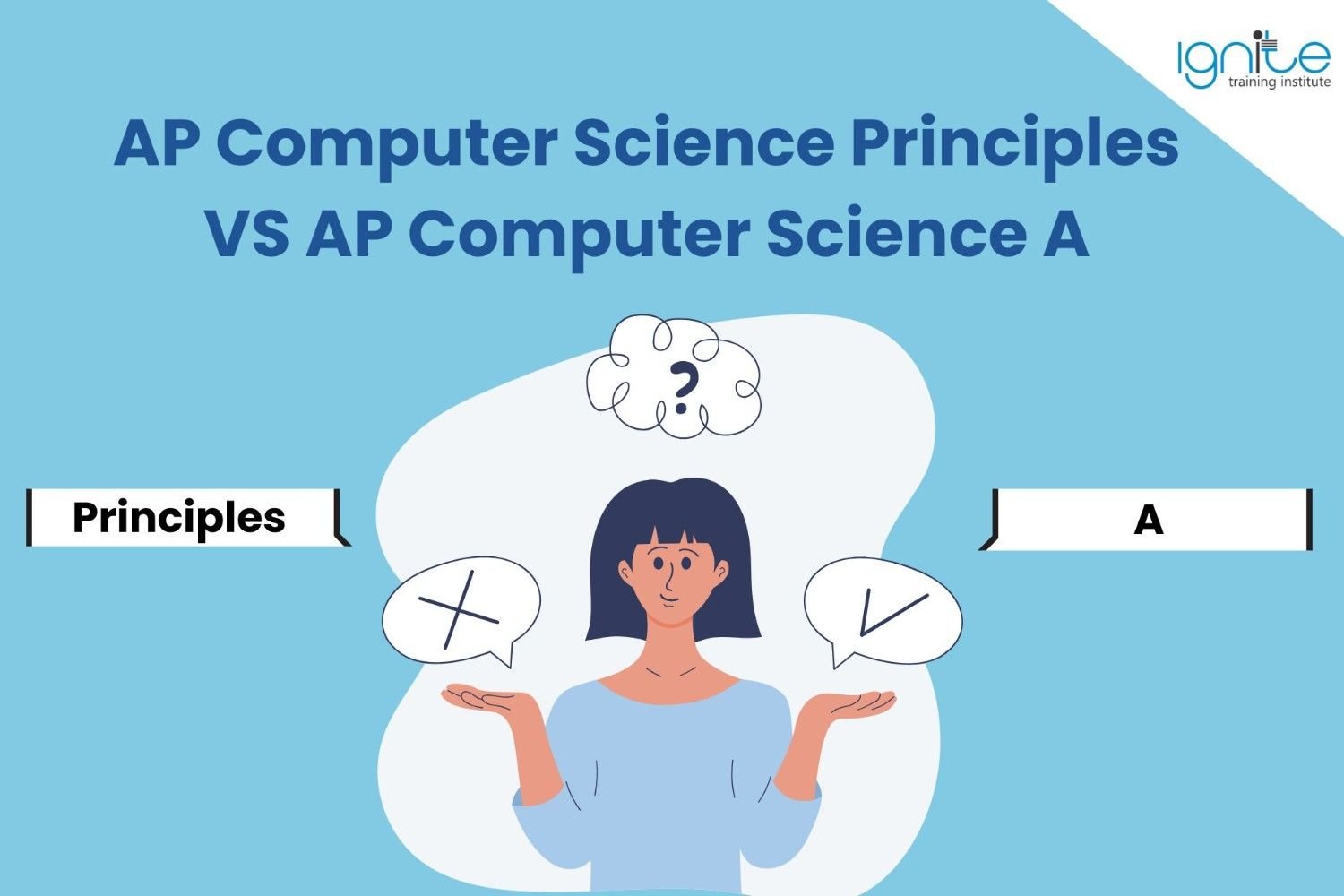 AP Computer Science Principles VS AP Computer Science A 