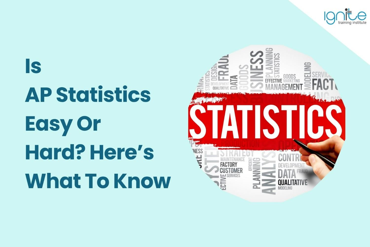 Is AP Statistics Easy Or Hard? Here’s What To Know