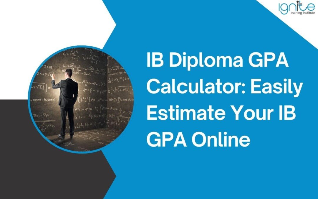 IB Diploma GPA Calculator: Easily Estimate Your IB GPA Online