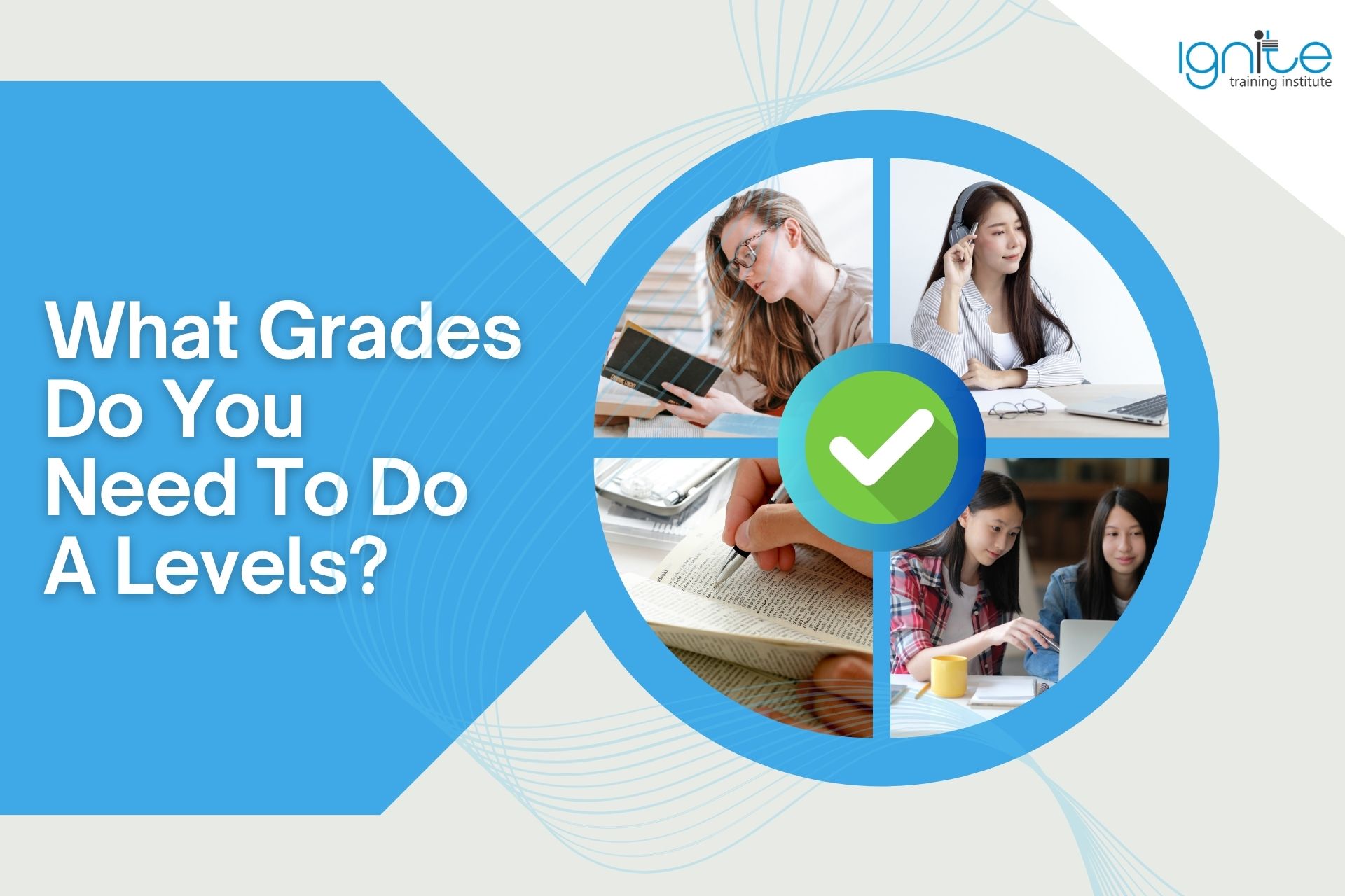 What Grades Do You Need To Do A Levels?